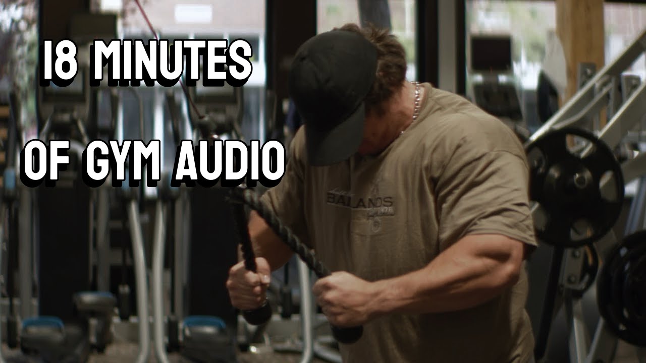18 Minutes Of Gym Audio For Those Extra Hard Sessions -Gym Motivation 