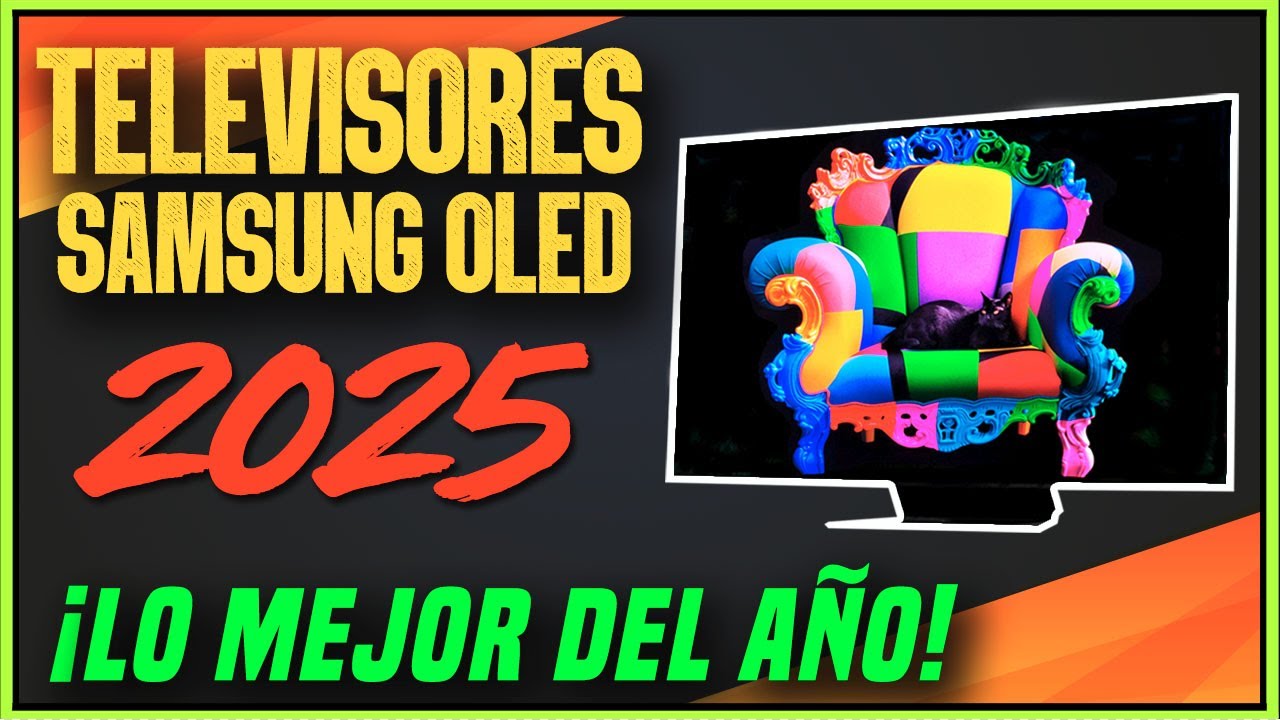TELEVISORES SAMSUNG OLED 2025 RECOMENDADOS SI QUIERES UNO DE LOS MEJORES OLED A BUEN PRECIO