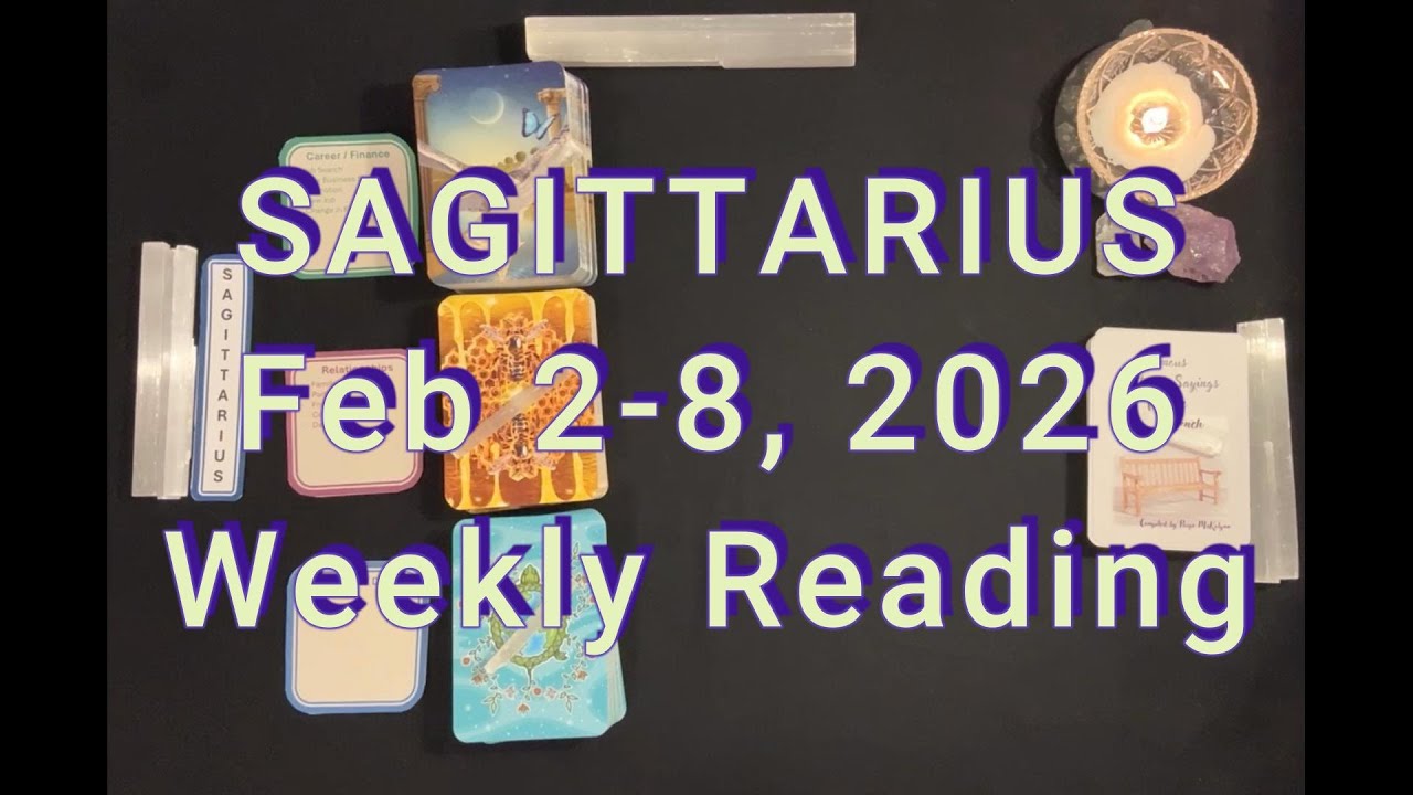 Sagittarius Weekly Reading Feb 2-8