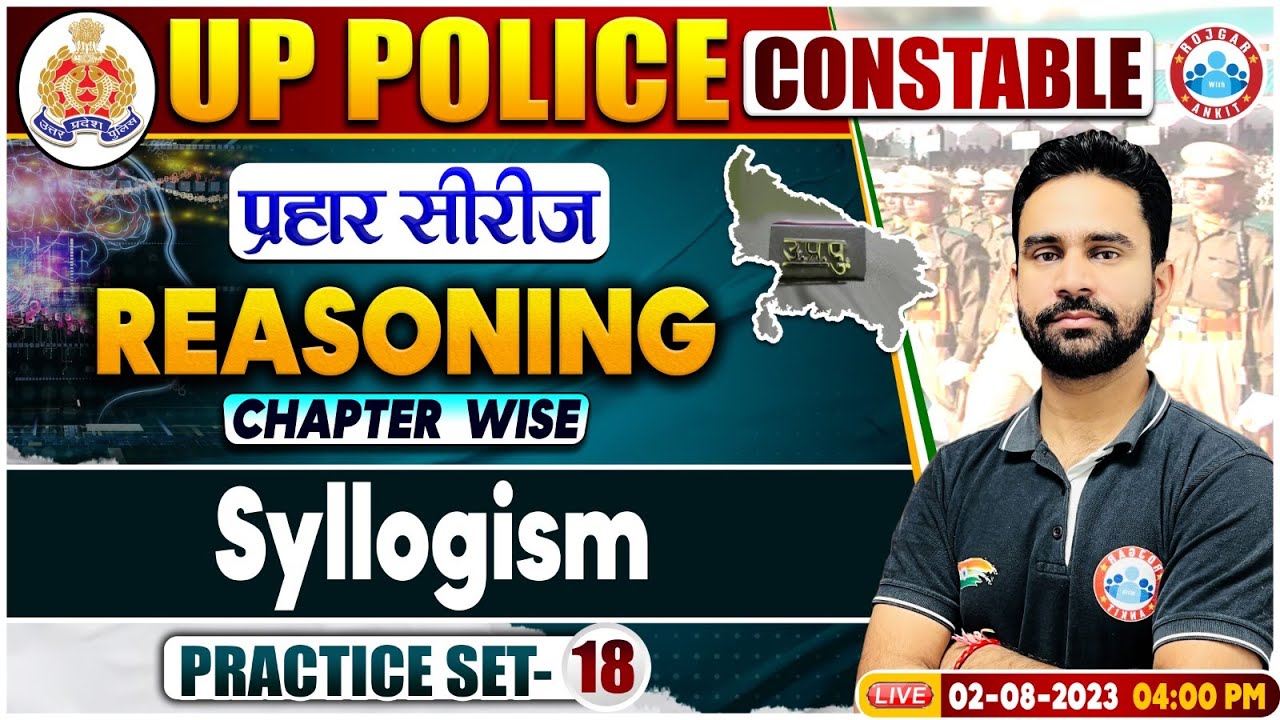 UP Police Constable 2023, Syllogism Reasoning Practice Set 18, Reasoning By Rahul Sir