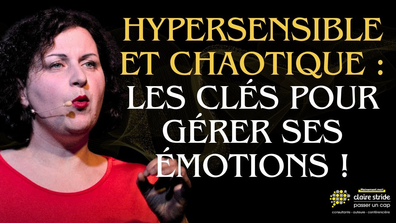Hypersensible et chaotique, on survit !