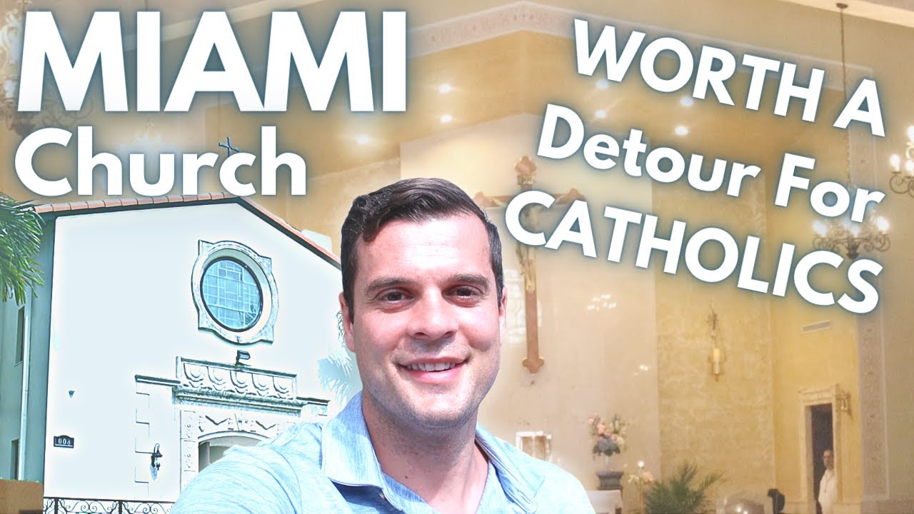 Introducing The Miami Church You Will Love (Catholic Churches Near Me: Miami - Season 1 Episode 3)