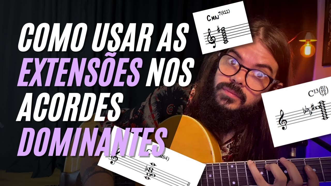 Como usar extensões (tensões) no acorde Dominante