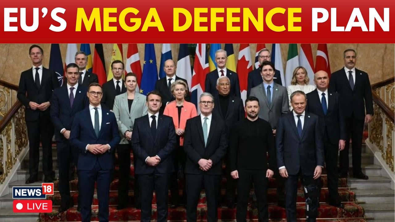 LIVE | European Union Unveils Defence White Paper, Rearm Europe Plan | Ukraine | Starmer | N18G