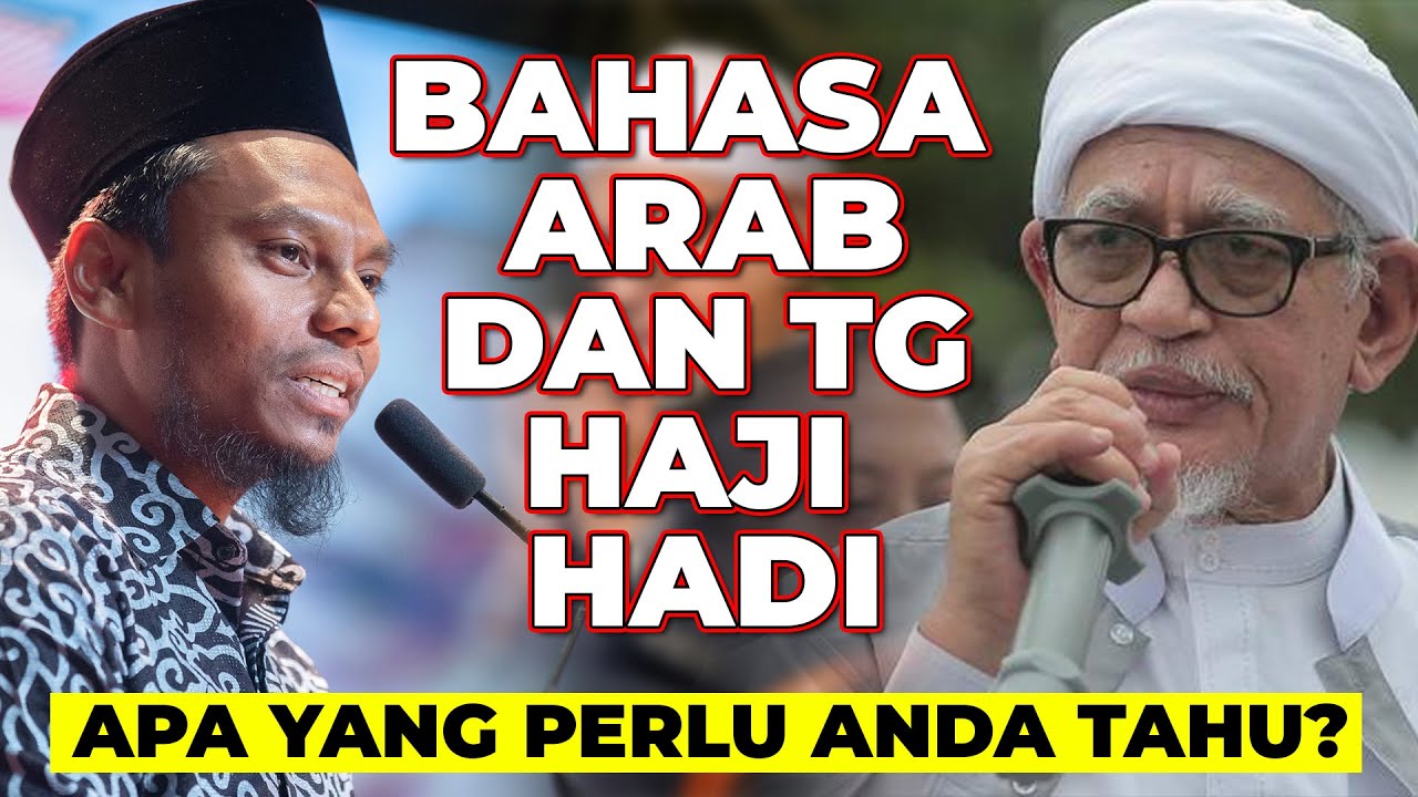 Ustaz Salman Ali - Bahasa Arab Dan Tg Haji Hadi | Apa Yang Perlu Anda Tahu?