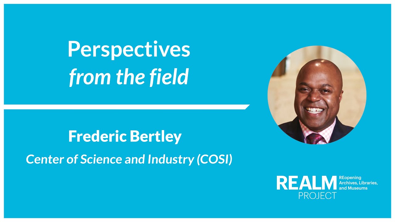 REALM presentation from Frederic Bertley from the Center of Science and Industry