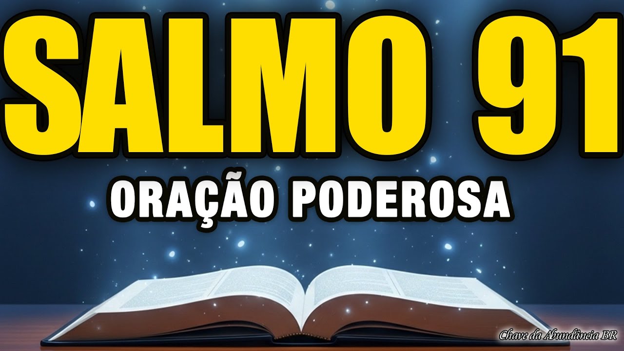 COMECE O DIA COM O SALMO 91 E DESCUBRA SEU PODER