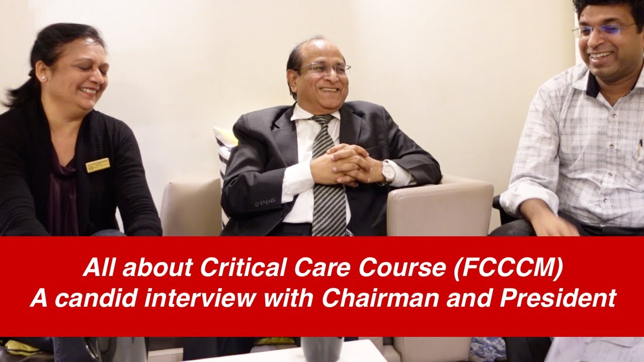 All about Critical Care Course (FCCCM); a candid interview with CCEF Chairman and President