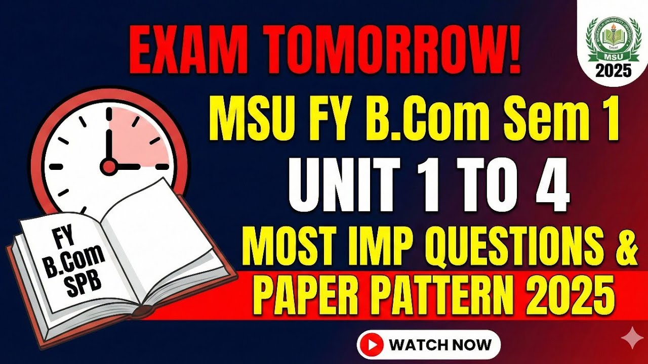 SPB Exam Tomorrow! MSU FY B.Com Sem 1 Unit 1 to 4 Most IMP Questions | Paper Pattern 2025