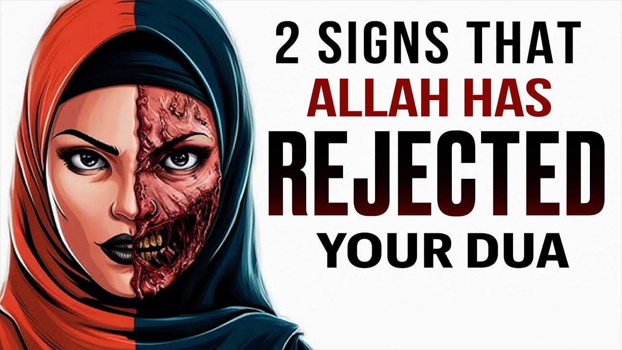 2 SIGNS ALLAH NEVER ACCEPTS YOUR DUA
