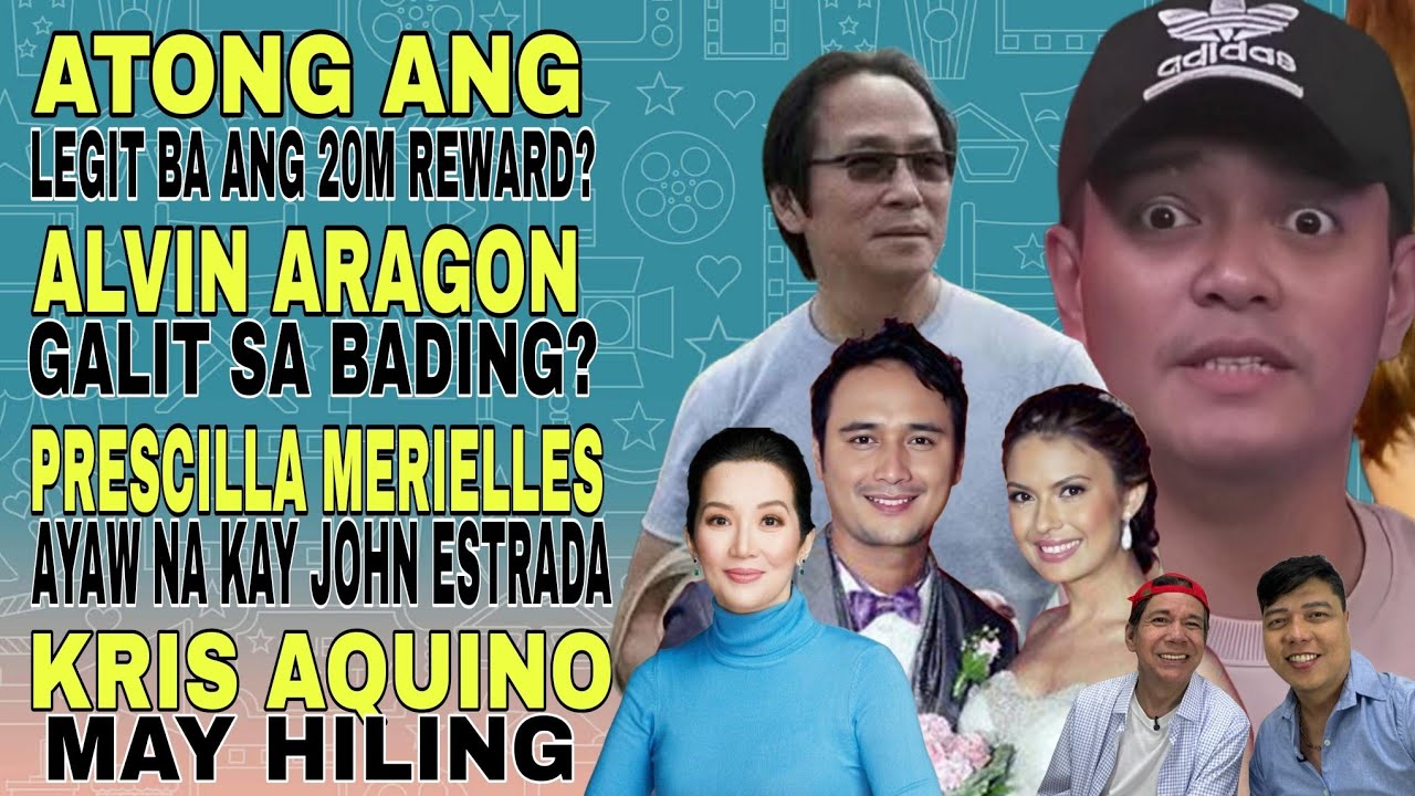 ATONG ANG, 20M REWARD, PRESCILLA, DIVORCE NA FINALLY, KRIS A. MAY WISH, ALVIN ARAGON, KINAMUMUHIAN