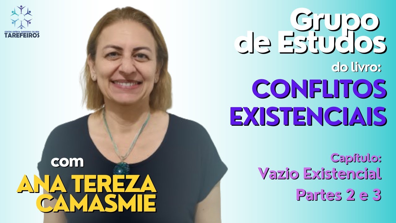 #36 | Vazio Existencial | Partes 2 e 3 | Conflitos Existenciais | Ana Tereza Camasmie