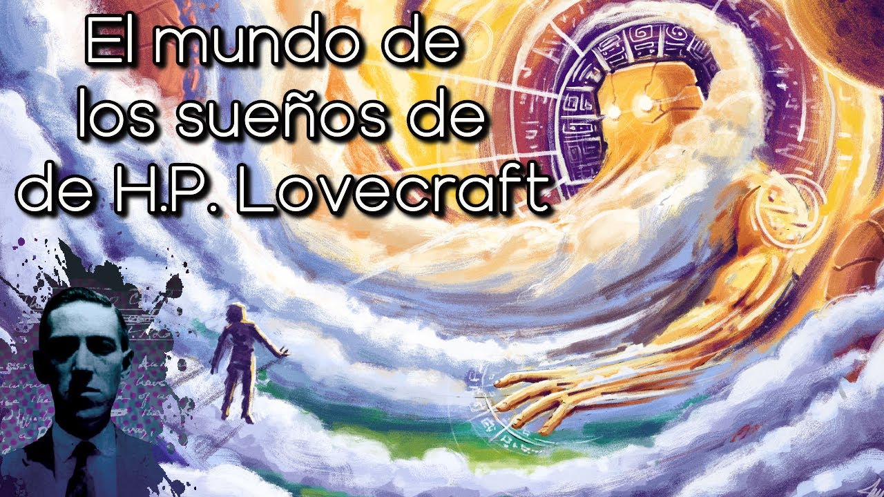 El Mundo de los Sueños de H P Lovecraft