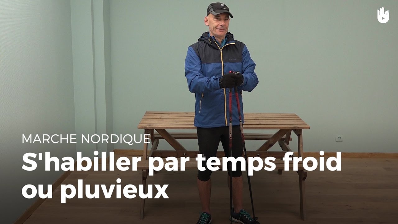 Comment s'habiller par temps froid ou pluvieux ? | Marche Nordique