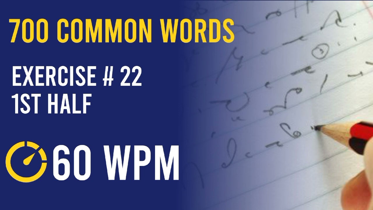 700 common words ll Exercise no 22 ll 1st Half ll 60WPM.