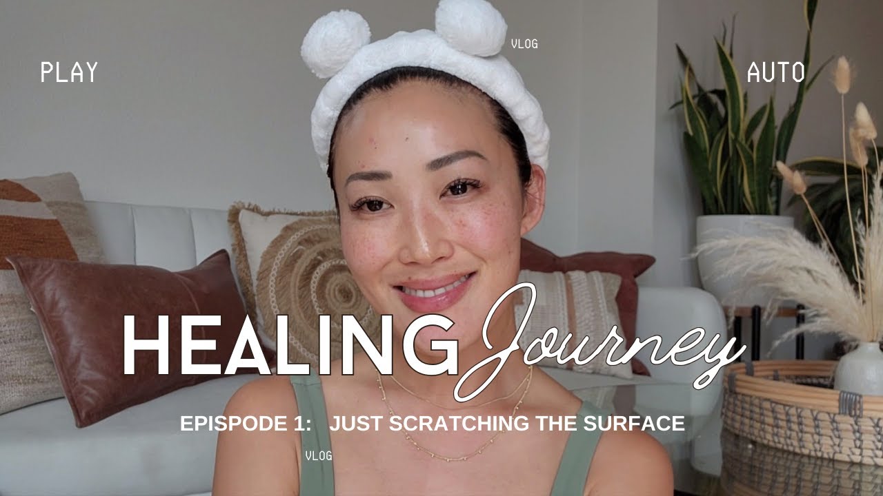 Healing Journey Part 1: Just Scratching the Surface