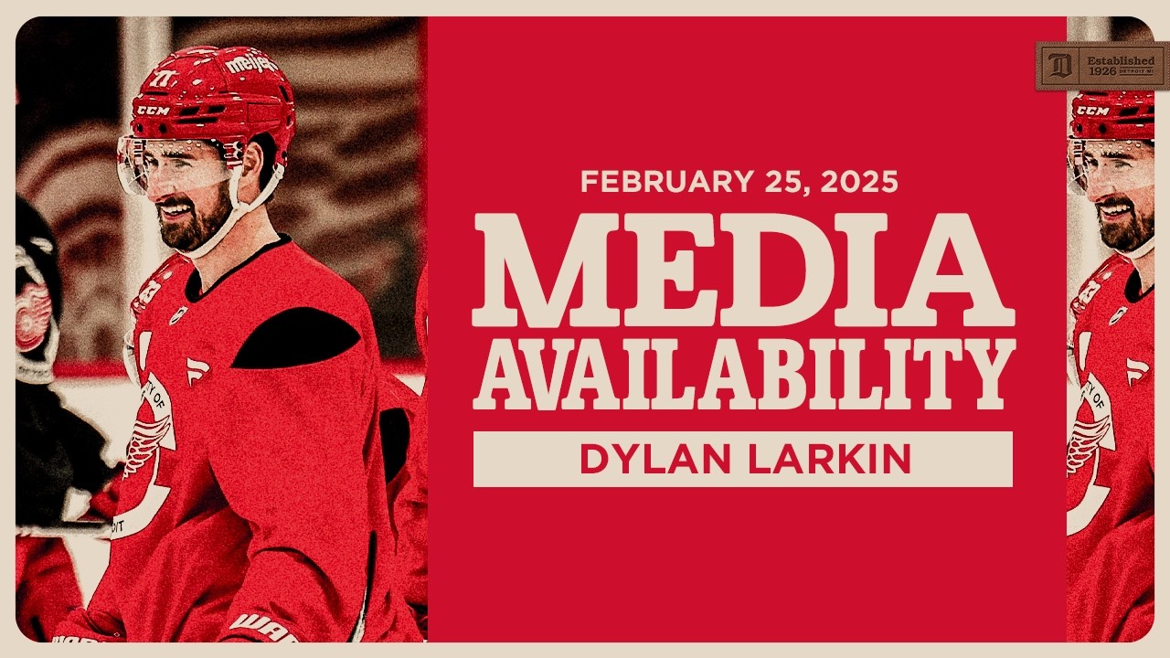 Dylan Larkin Media Availability | Feb 25, 2026