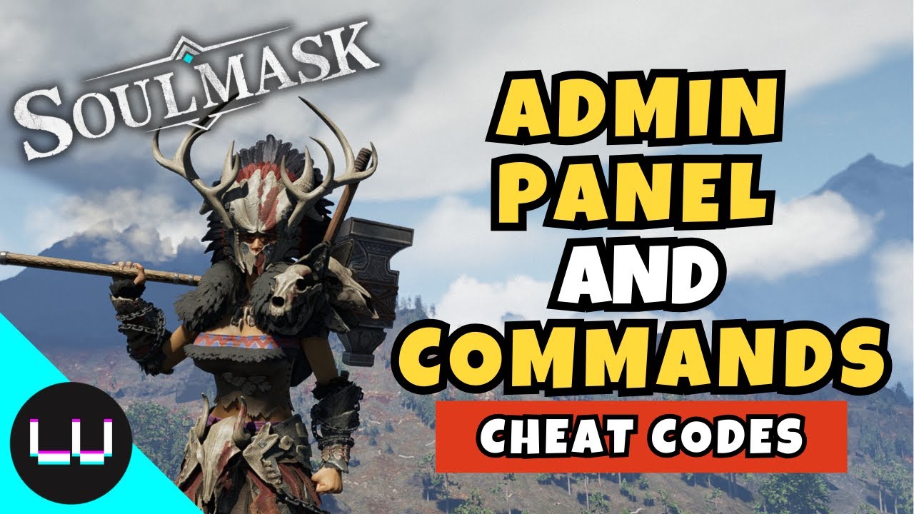 Soulmask Cheat Codes & Admin Panel Guide (Console Commands)