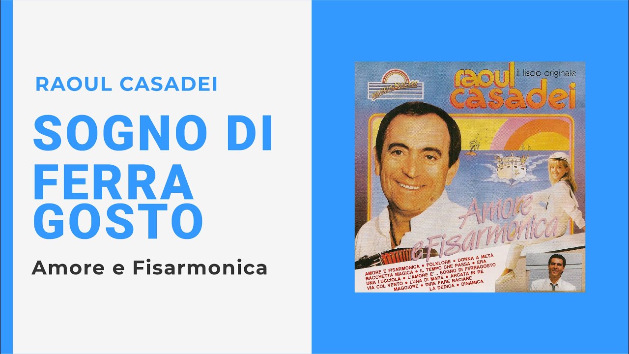 Raoul Casadei - SOGNO DI FERRAGOSTO (Video Ufficiale + Testo)