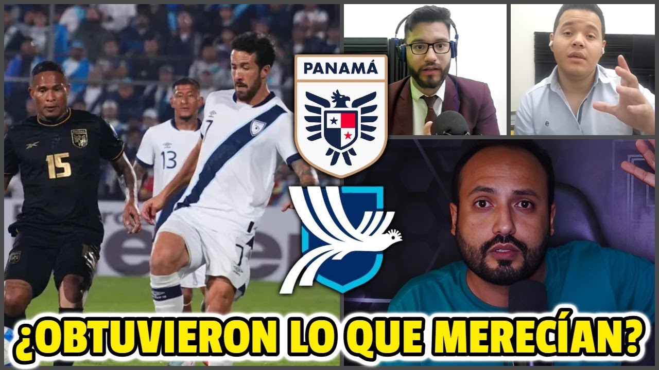 GUATEMALA FUERA Y PANAM&Aacute; CASI EN EL MUNDIAL | (FELIPE DA LA CARA)