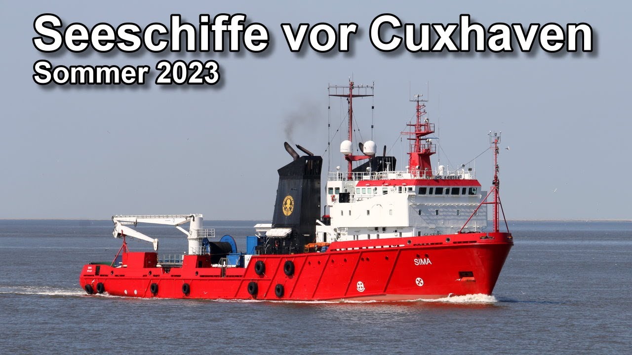 Seeschiffe - Cuxhaven - Nordsee - Elbe - Sommer 2023