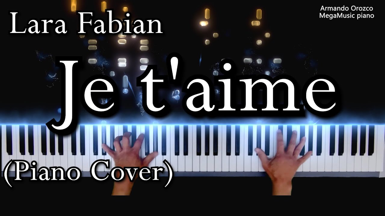 Je t'aime - Lara Fabian (Piano Cover - Armando Orozco)