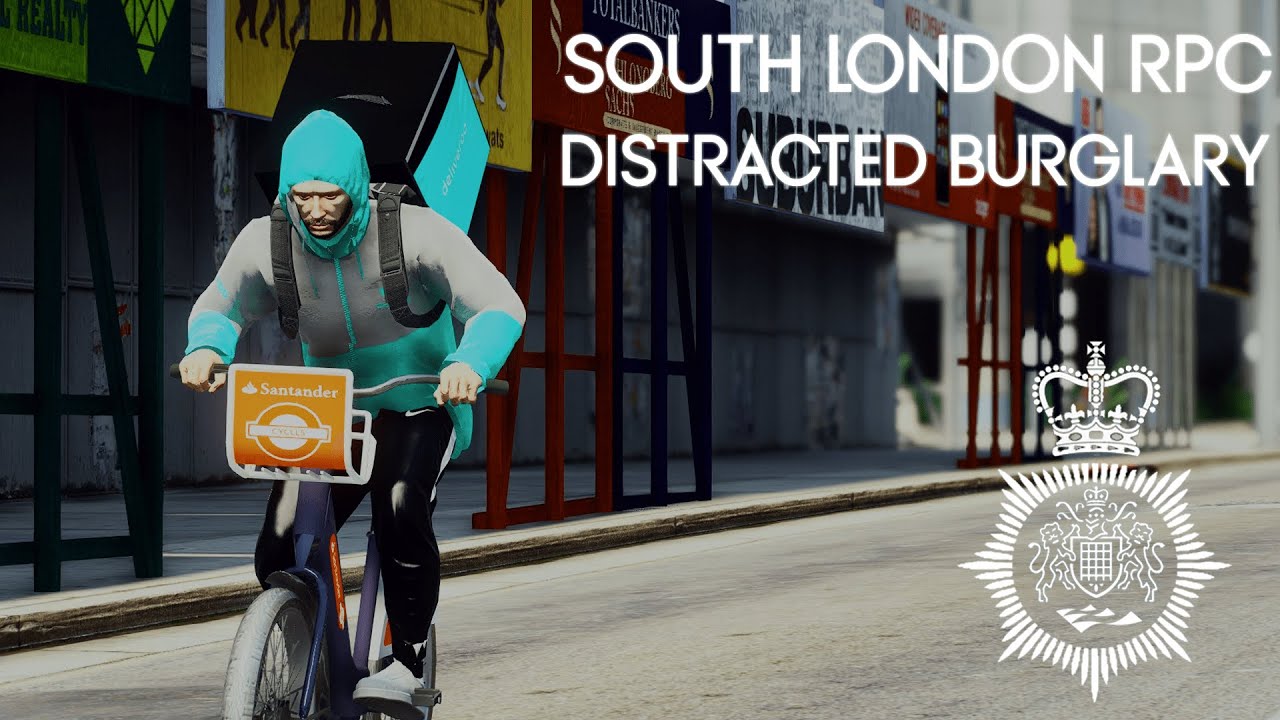 Distracted Burglary | South London Roleplay Community