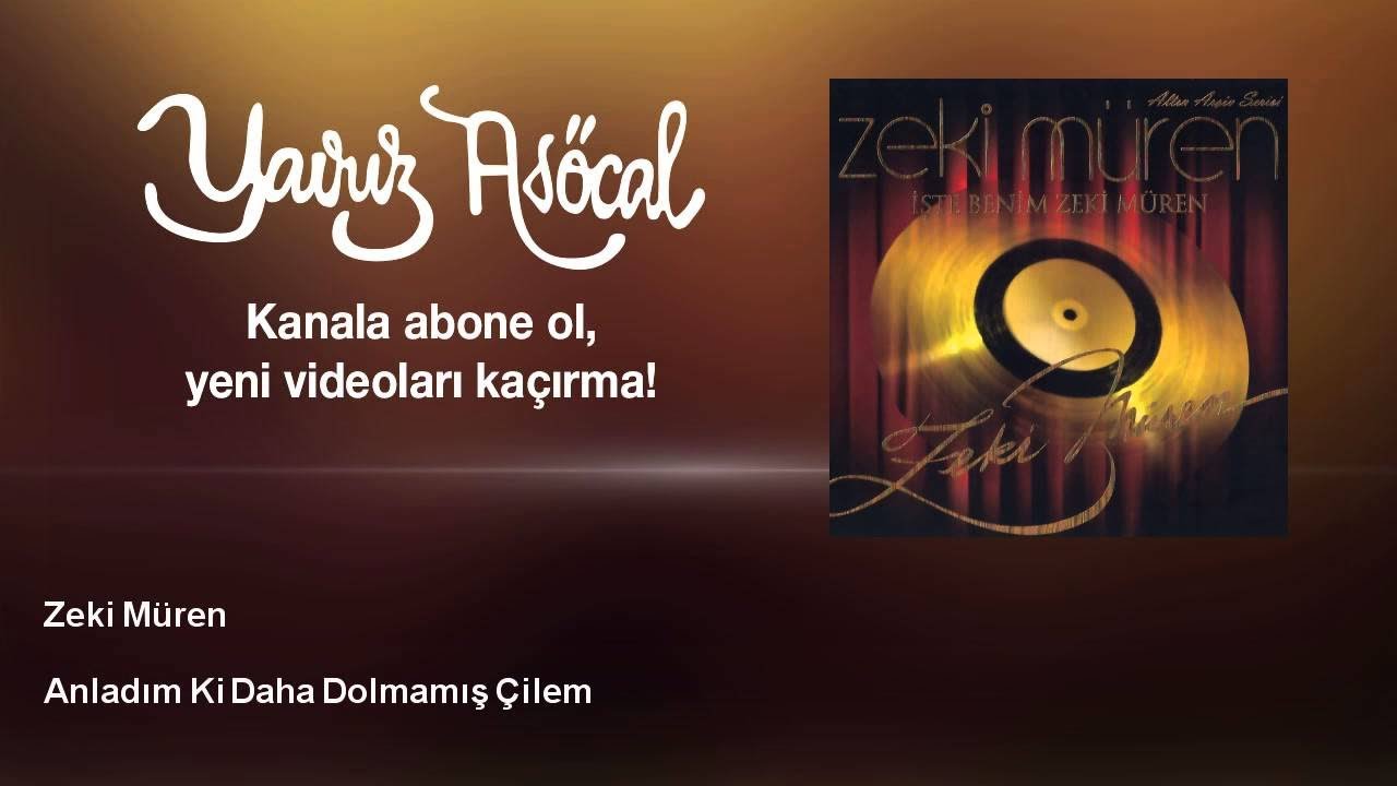 Zeki Müren - Anladım Ki Daha Dolmamış Çilem