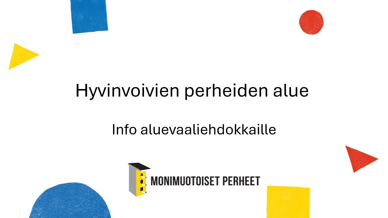 Hyvinvoivien perheiden alue  -info aluevaaliehdokkaille