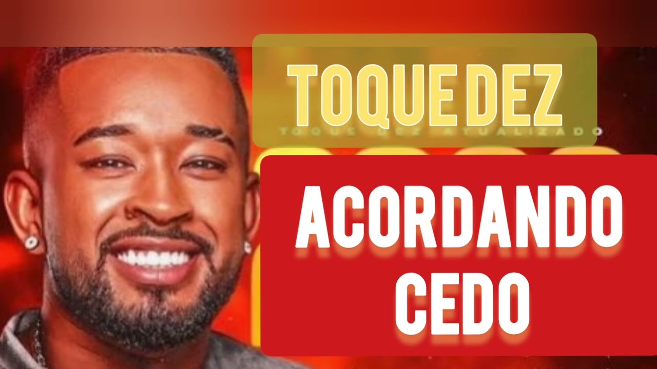 TOQUE DEZ M&Uacute;SICA NOVA S&Atilde;O JO&Atilde;O ACORDANDO CEDO 🔥🎊🎉🌋🍻🍾🥃🏖️🍺🌽🍹