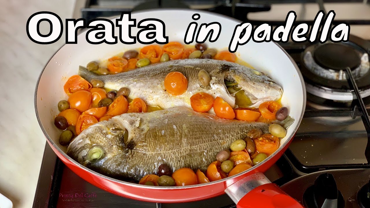 ORATA IN PADELLA secondo piatto di pesce leggero e veloce | Prima del Caffè