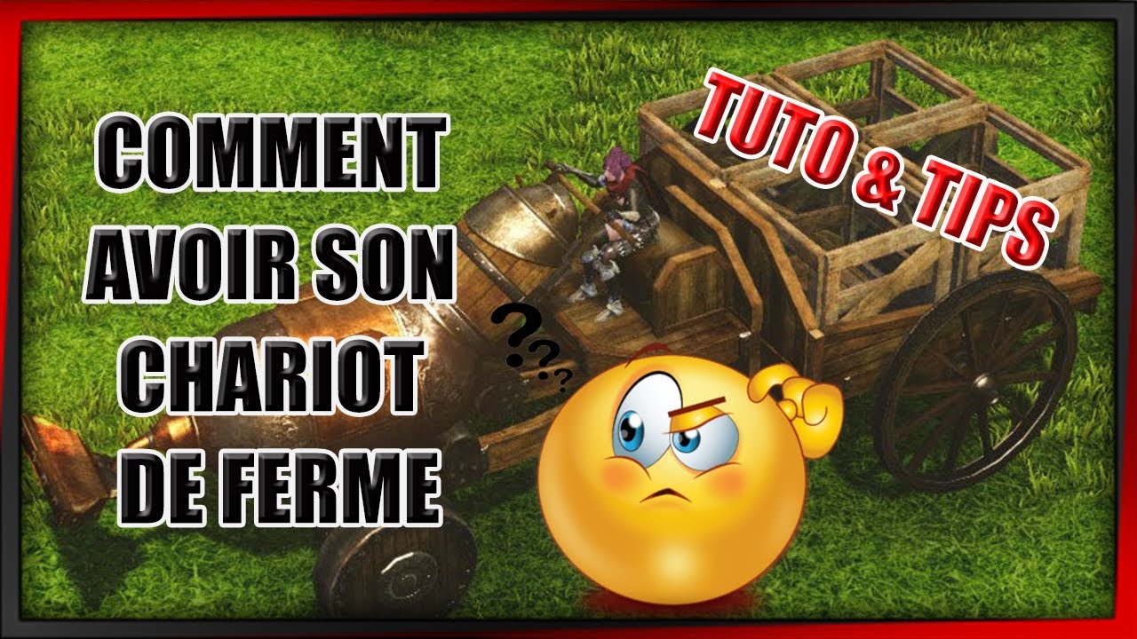 Archeage Unchained - COMMENT AVOIR SON CHARIOT DE FERME ( Tuto & tips )