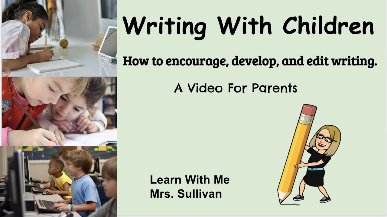 Writing With Children: How to Encourage, Develop, & Edit Writing