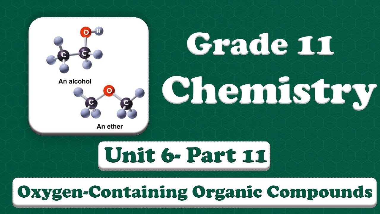 Grade 11 Chemistry Unit 6 Oxygen-containing organic compounds Part 11