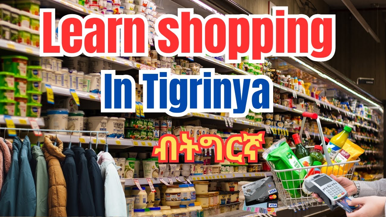 Learn basic shopping phrases in Tigrinya_Lesson -7