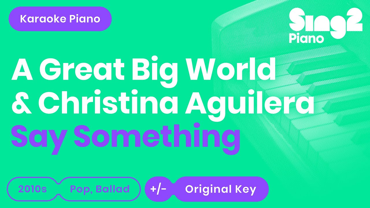 Say Something - A Great Big World, Christina Aguilera (Piano Karaoke)