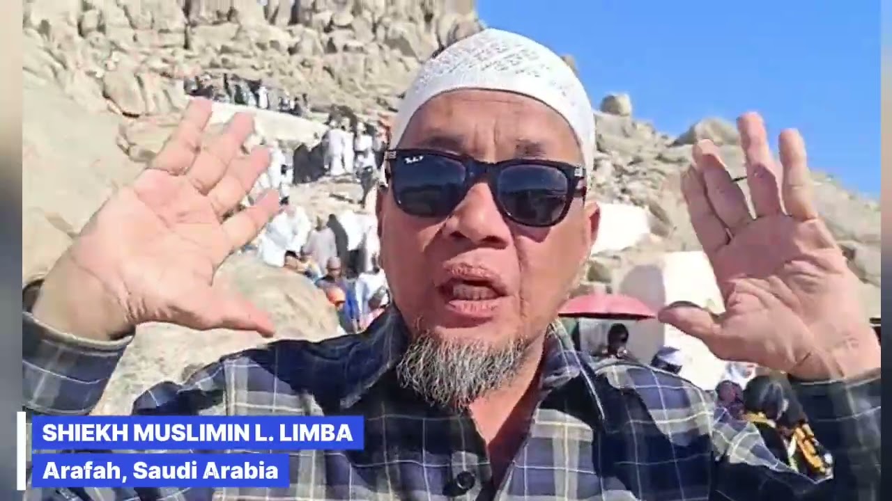 SHIEKH MUSLIMIN L. LIMBA | ARAFAH SA SAUDI ARABIA