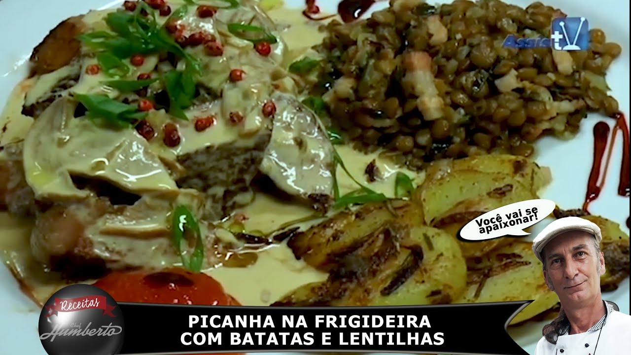 Receitas do Chef Humberto - Picanha na frigideira com batatas e lentilhas