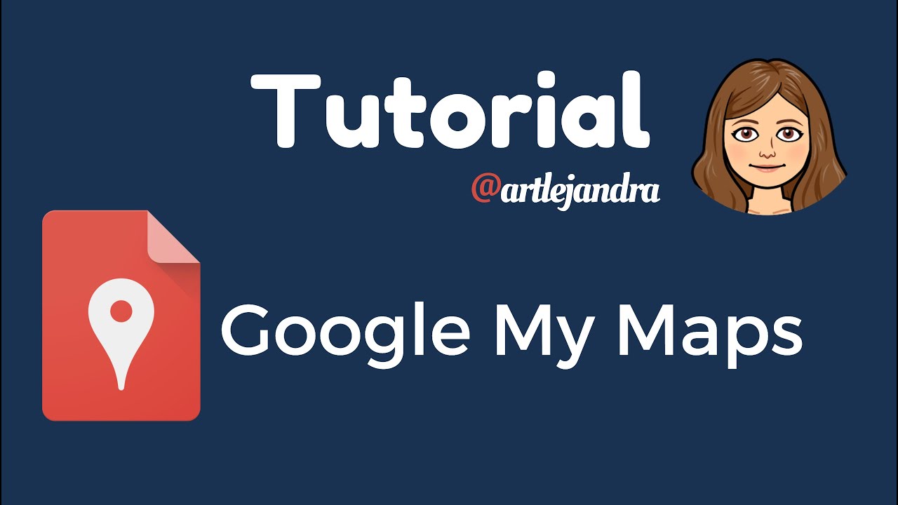 TUTORIAL GOOGLE MY MAPS para crear mapas interactivos