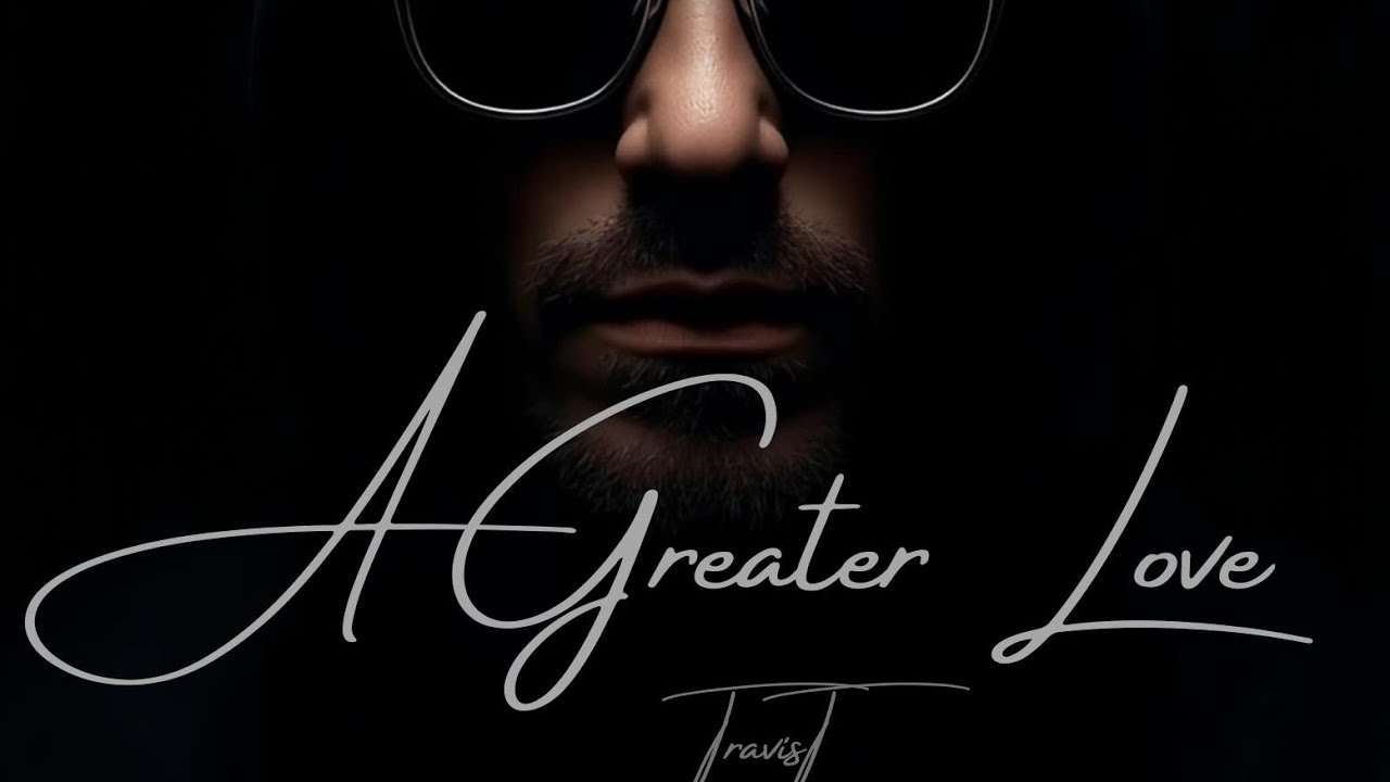 A Greater Love