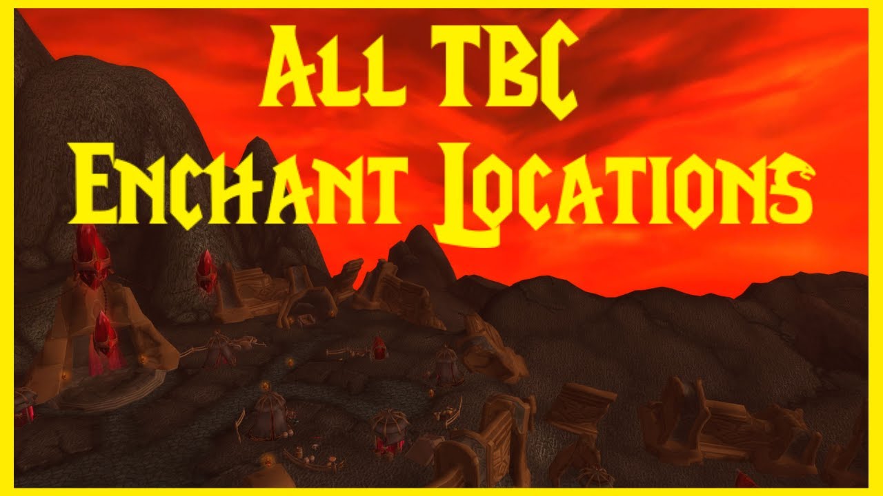 Classic TBC: All TBC Enchant Locations