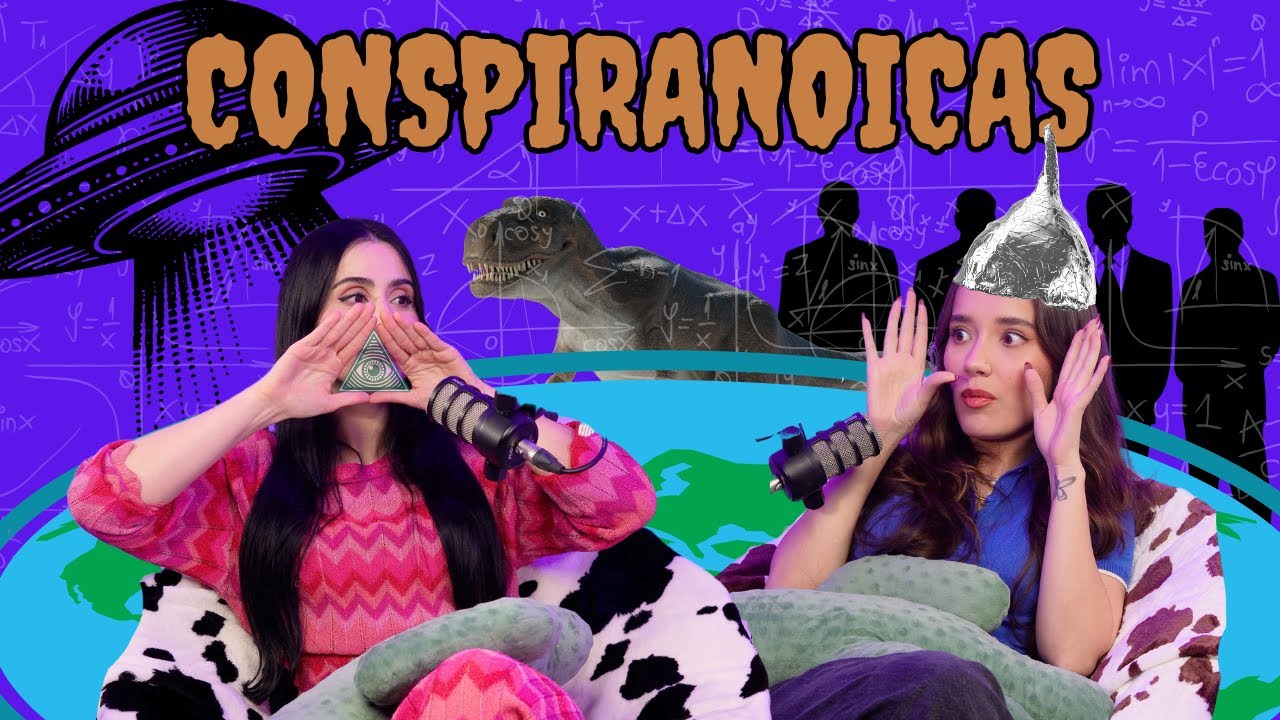 Conspiranoicas | Las Alucines l 01x19
