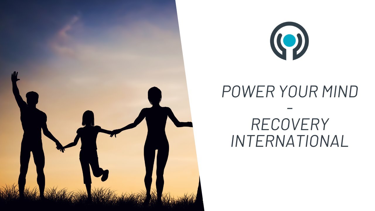 Power Your Mind- Recovery International