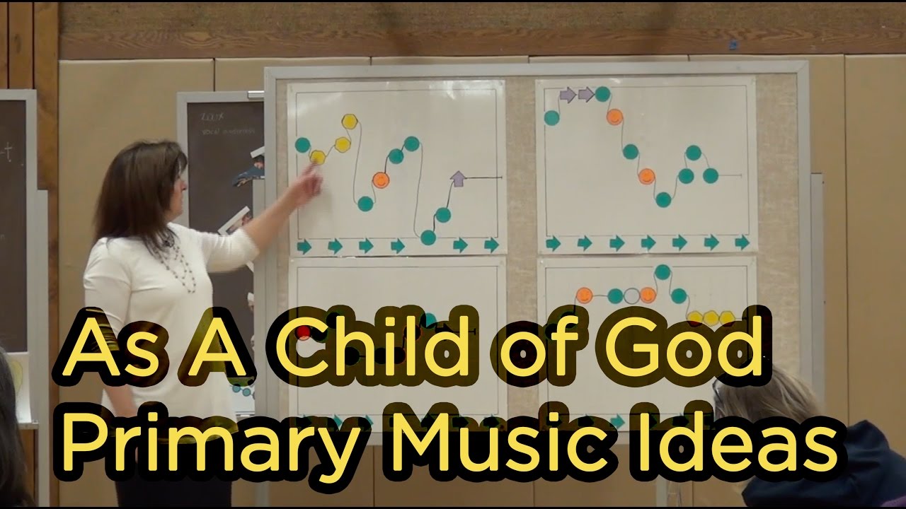 As a Child of God - Melody Map - Primary Music Ideas 2017