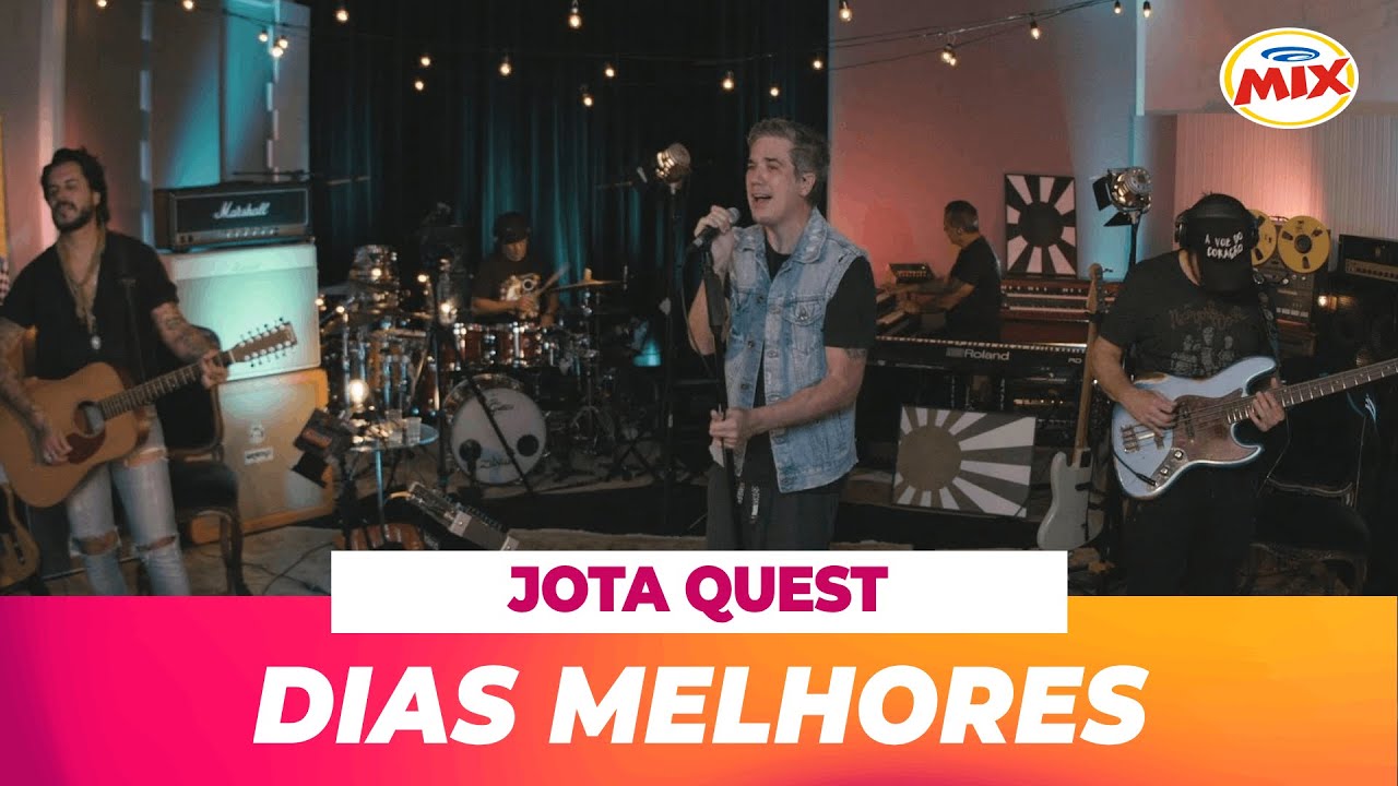 Jota Quest - Dias Melhores (Vers&atilde;o Exclusiva Mix)