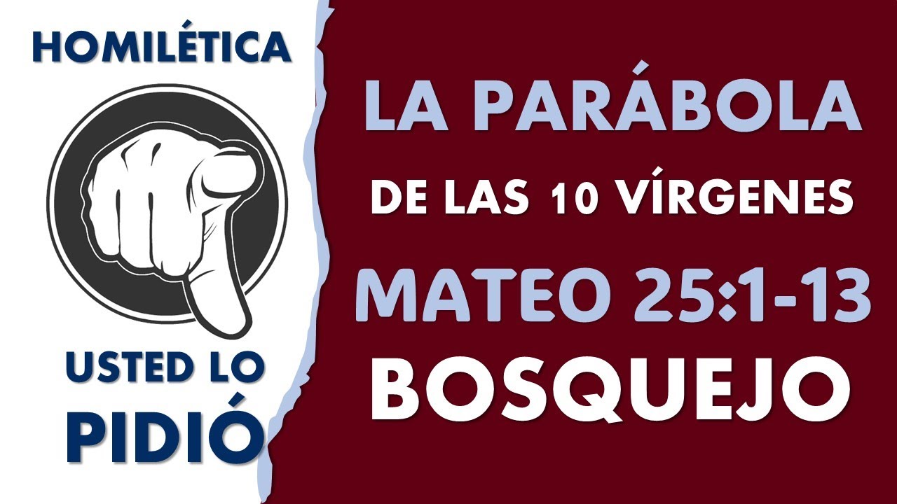 THE TEN VIRGINS, MATTHEW 25:1-13, OUTLINE
