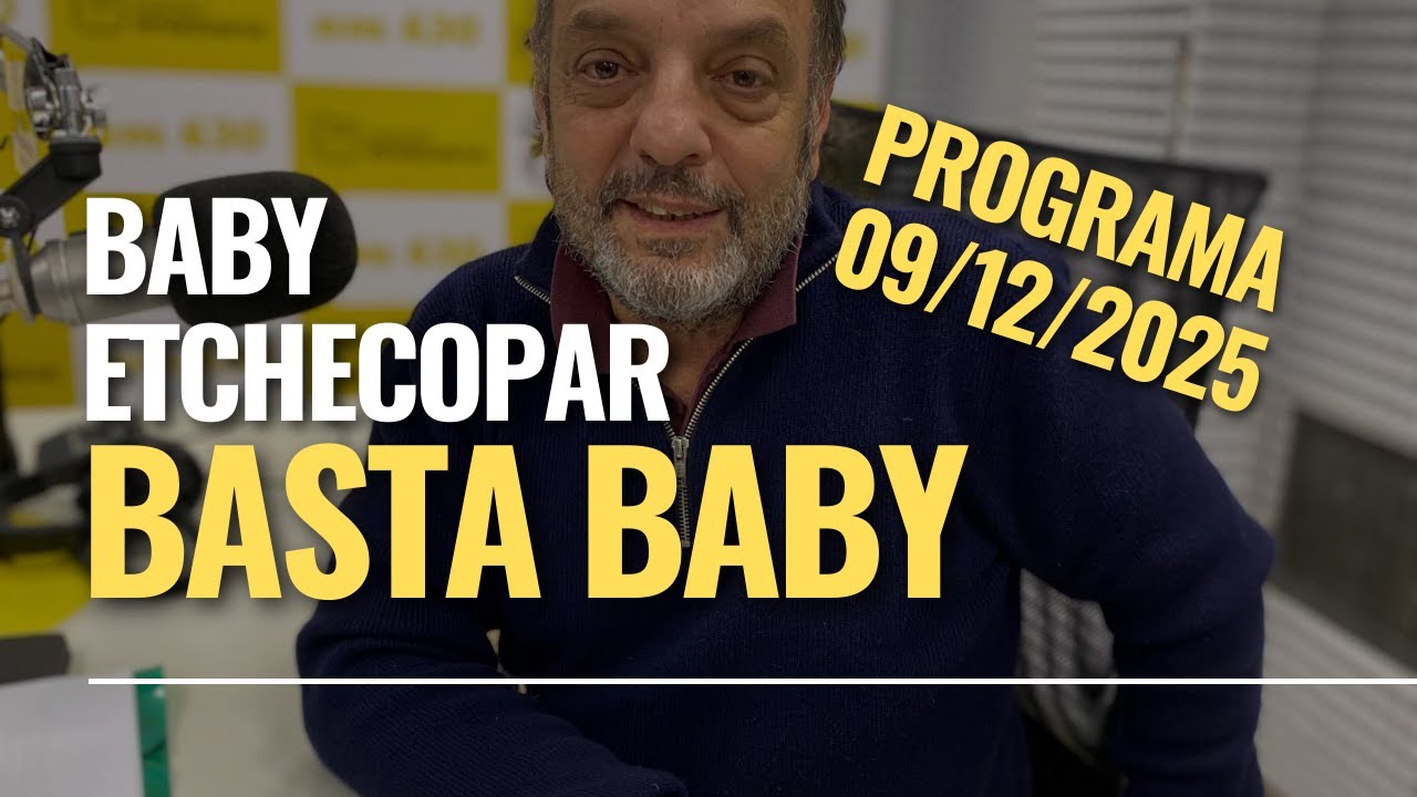 Baby Etchecopar Basta Baby Programa 09/12/2025