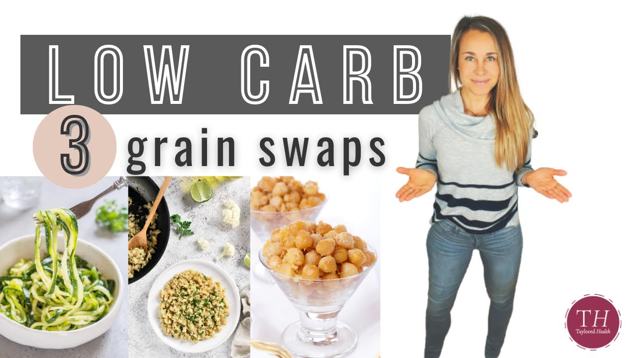 Going GRAIN-FREE: Low Carb Food Swaps | Taylored Health