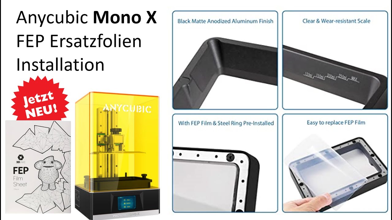 Anycubic Mono X (4k / 6K) FEP Ersatzfolien Test und Montage