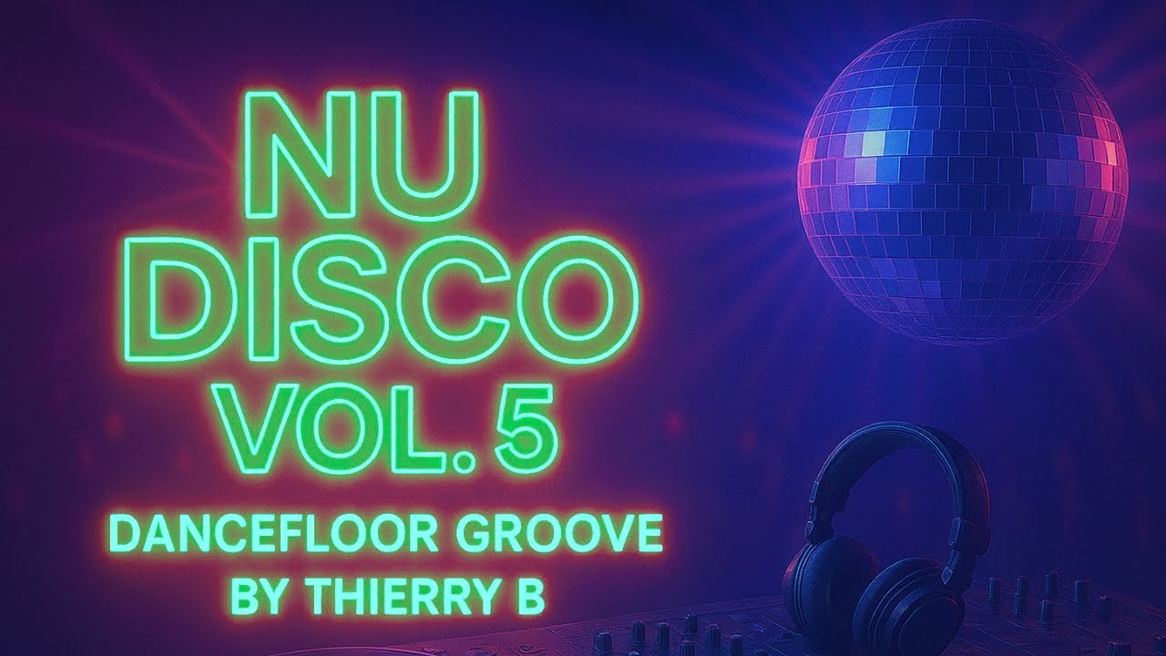NU DISCO VOL. 5 &ndash; Dancefloor Groove by Thierry B
